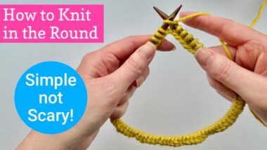 How to knit in the round - simple not scary